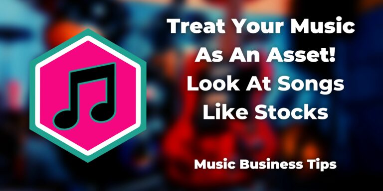 Treat Your Music Like An Asset Songs Are Like Stocks